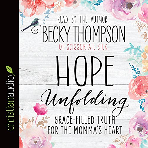 9781633896079: Hope Unfolding: Grace-Filled Truth for the Momma's Heart