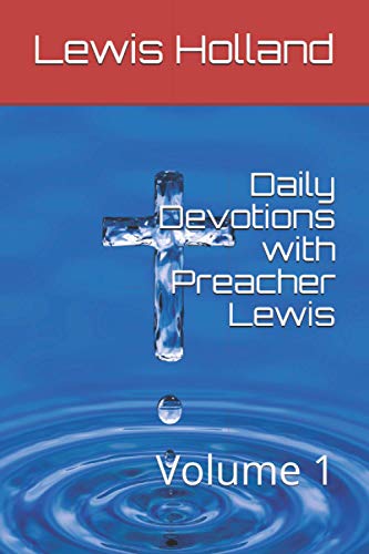 Imagen de archivo de Daily Devotions with Preacher Lewis: Volume 1 a la venta por GF Books, Inc.
