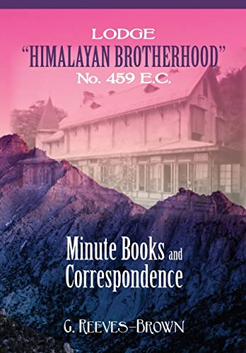 9781633910270: Lodge "Himalayan Brotherhood" No. 459 E.C.: Minute Books and Correspondence