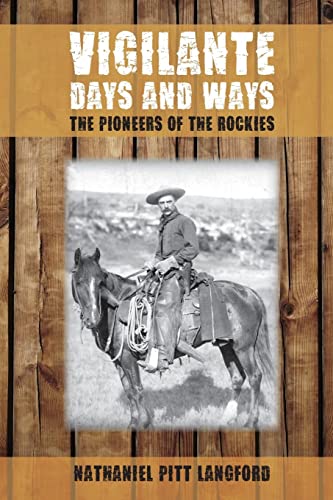 Stock image for Vigilante Days and Ways: The Pioneers of the Rockies for sale by Bookmans