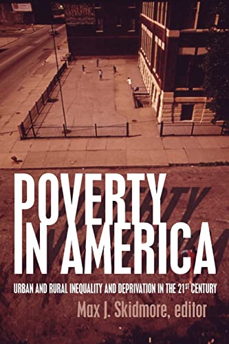 Beispielbild fr Poverty in America: Urban and Rural Inequality and Deprivation in the 21st Century zum Verkauf von WorldofBooks