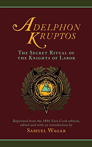 Stock image for Adelphon Kruptos: The Secret Ritual of the Knights of Labor for sale by Books Unplugged