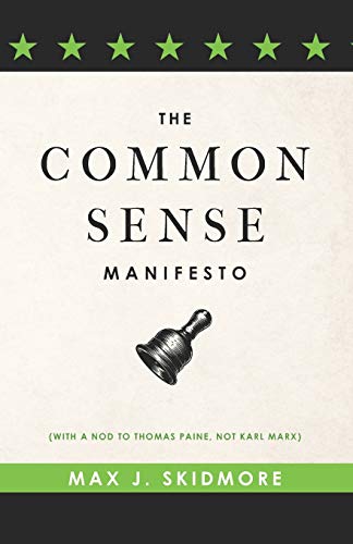 Imagen de archivo de A Common Sense Manifesto (With a Nod to Thomas Paine, Not Karl Marx) a la venta por Lucky's Textbooks