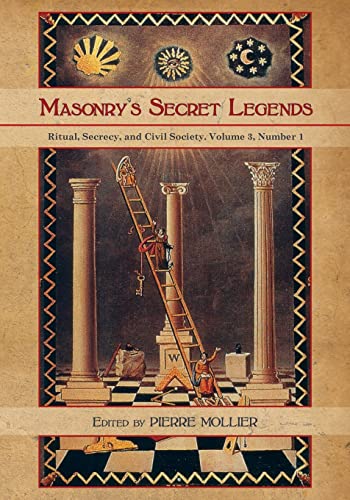 9781633915022: Masonry's Secret Legends: Volume 3, Number 1 of Ritual, Secrecy and Society