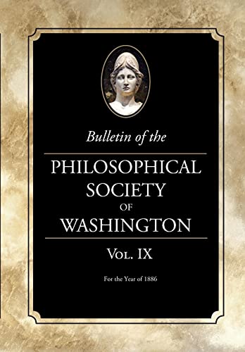 Imagen de archivo de Bulletin of the Philosophical Society of Washington: Volume IX a la venta por Lucky's Textbooks