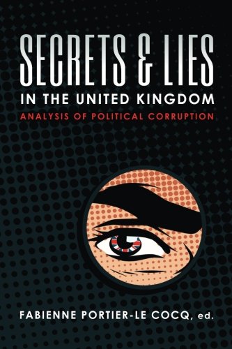 Beispielbild fr Secrets & Lies in the United Kingdom: Analysis of Political Corruption zum Verkauf von Lucky's Textbooks