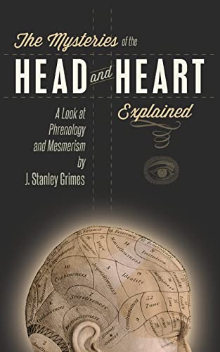 Stock image for The Mysteries of the Head and Heart Explained: A Look at Phrenology and Mesmerism (Paperback or Softback) for sale by BargainBookStores