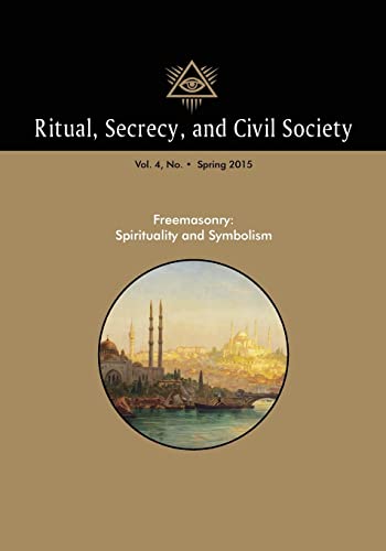 Beispielbild fr Ritual, Secrecy, and Civil Society: Volume 4, Number 1, Spring 2016 zum Verkauf von Lucky's Textbooks