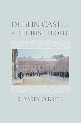 Imagen de archivo de Dublin Castle and the Irish People a la venta por Lucky's Textbooks