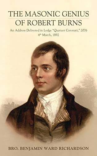 Beispielbild fr The Masonic Genius of Robert Burns: An Address Delivered in Lodge ?Quatuor Coronati,? 2076, 4th March, 1892 zum Verkauf von Book Deals