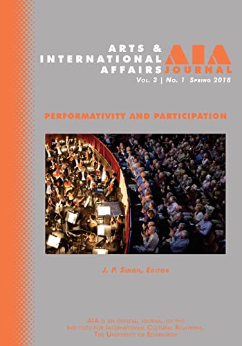 Stock image for Arts & International Affairs: Volume 3, Issue 1, Spring 2018: Performativity and Participation for sale by Lucky's Textbooks