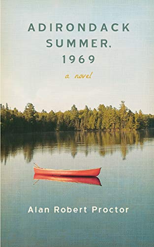 Beispielbild fr Adirondack Summer, 1969: A Novel zum Verkauf von SecondSale