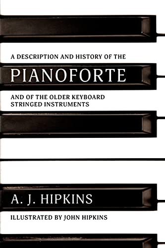 9781633917163: A Description and History of the Pianoforte: and of the Older Keyboard Stringed Instruments