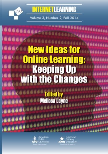 Beispielbild fr New Ideas for Online Learning: Keeping up with the Changes: Internet Learning Volume 3, Number 2 zum Verkauf von Wonder Book