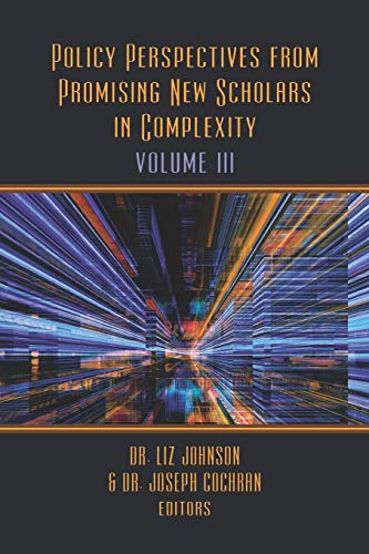 Imagen de archivo de Policy Perspectives from Promising New Scholars in Complexity: Volume III a la venta por Lucky's Textbooks