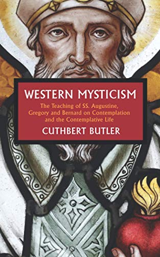 Beispielbild fr Western Mysticism: The Teaching of SS Augustine, Gregory and Bernard on Contemplation and the Contemplative Life zum Verkauf von GF Books, Inc.