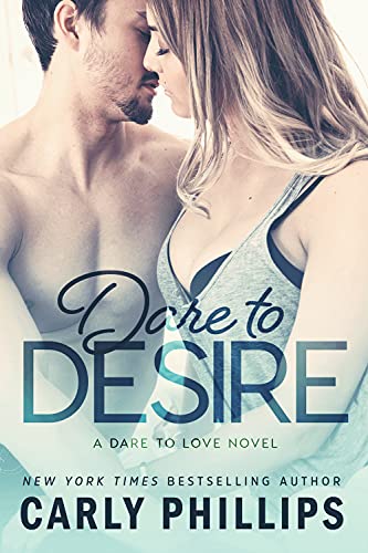 Stock image for Dare to Desire (2) (Dare to Love) for sale by Half Price Books Inc.