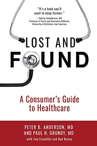 Imagen de archivo de Lost and Found : A Consumer's Guide to Healthcare a la venta por Better World Books