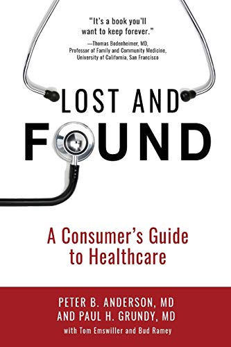 Stock image for Lost and Found : A Consumer's Guide to Healthcare for sale by Better World Books