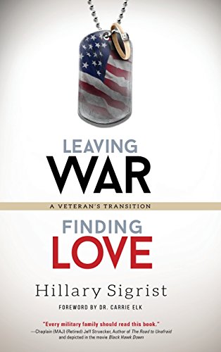 Beispielbild fr Leaving War, Finding Love: A Veteran's Transition zum Verkauf von Cronus Books