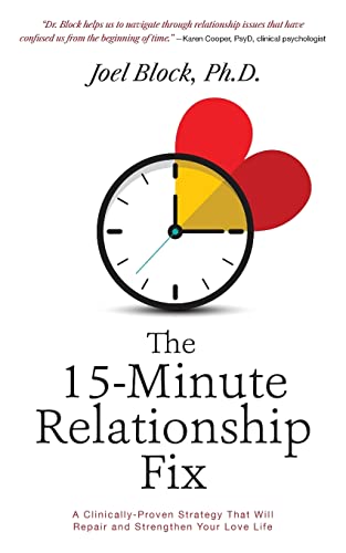 Beispielbild fr The 15-Minute Relationship Fix: A Clinically-Proven Strategy That Will Repair and Strengthen Your Love Life zum Verkauf von BooksRun