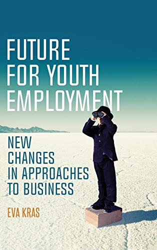 Beispielbild fr Future for Youth Employment: New Changes in Approaches to Business zum Verkauf von Buchpark