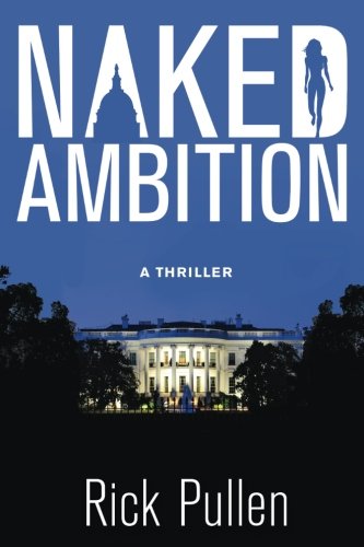 Beispielbild fr Naked Ambition: A Thriller zum Verkauf von Revaluation Books