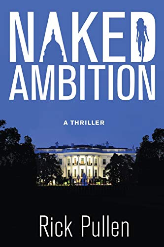 Beispielbild fr Naked Ambition: A Thriller zum Verkauf von Irish Booksellers