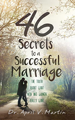 Stock image for 46 Secrets to a Successful Marriage: The Truth About What Men and Women Really Want for sale by Blue Vase Books