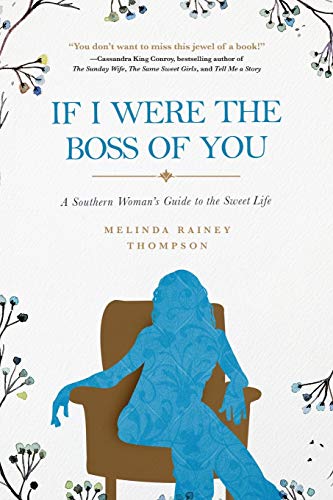 Stock image for If I Were The Boss of You: A Southern Woman's Guide to the Sweet Life for sale by SecondSale