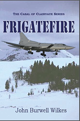 Stock image for FrigateFire (The Cabal of Clairvaux) for sale by Revaluation Books