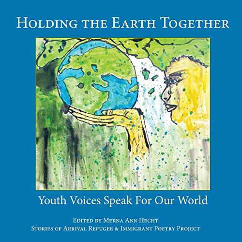 9781633980686: Holding the Earth Together: Youth Voices Speak for Our World