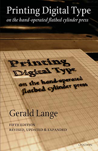 Beispielbild fr Printing Digital Type on the Hand-Operated Flatbed Cylinder Press zum Verkauf von SecondSale