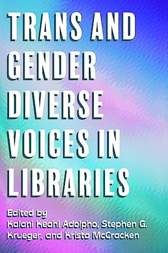 Stock image for Trans and Gender Diverse Voices in Libraries for sale by GreatBookPrices