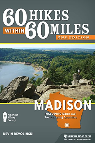 Stock image for 60 Hikes Within 60 Miles: Madison: Including Dane and Surrounding Counties for sale by ThriftBooks-Atlanta