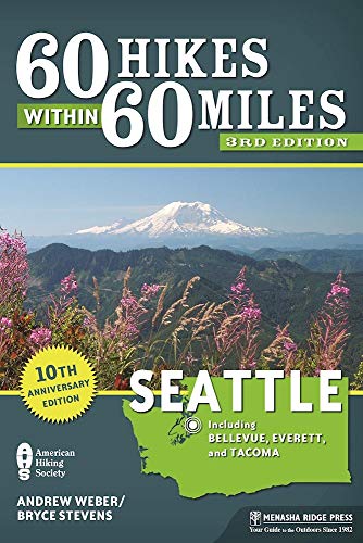 Beispielbild fr 60 Hikes Within 60 Miles: Seattle : Including Bellevue, Everett, and Tacoma zum Verkauf von Better World Books