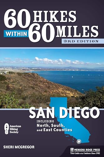 Stock image for 60 Hikes Within 60 Miles: San Diego: Including North, South, and East Counties for sale by ThriftBooks-Atlanta