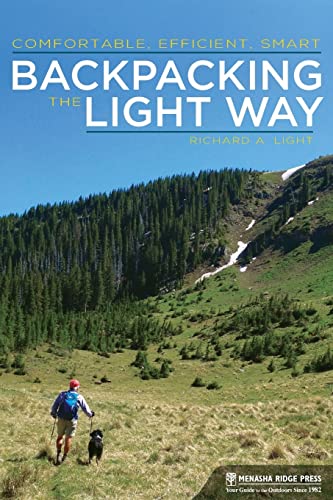 9781634040280: Backpacking the Light Way: Comfortable, Efficient, Smart
