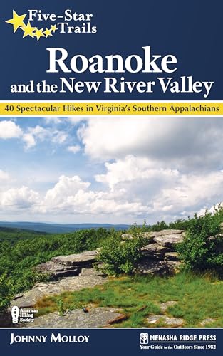 Stock image for Five-Star Trails: Roanoke and the New River Valley: 40 Spectacula for sale by Hawking Books