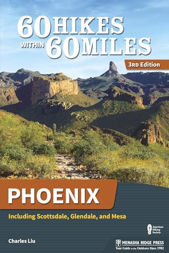 Imagen de archivo de 60 Hikes Within 60 Miles: Phoenix: Including Scottsdale, Glendale, and Mesa a la venta por Off The Shelf