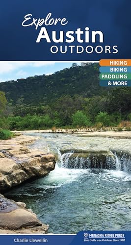 Stock image for Explore Austin Outdoors: Hiking, Biking, Paddling, & More (Explore Outdoors) for sale by SecondSale