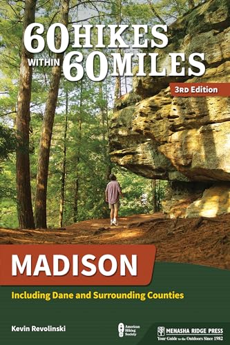 Stock image for 60 Hikes Within 60 Miles: Madison: Including Dane and Surrounding Counties for sale by ThriftBooks-Atlanta