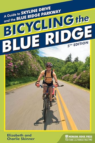 Stock image for Bicycling the Blue Ridge: A Guide to the Skyline Drive and the Blue Ridge Parkway for sale by Irish Booksellers