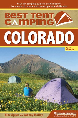 9781634041843: Best Tent Camping: Colorado: Your Car-Camping Guide to Scenic Beauty, the Sounds of Nature, and an Escape from Civilization [Idioma Ingls]