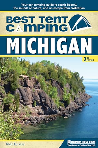 9781634041898: Best Tent Camping: Michigan: Your Car-Camping Guide to Scenic Beauty, the Sounds of Nature, and an Escape from Civilization [Idioma Ingls]