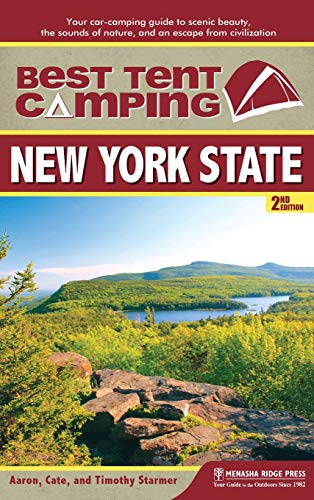Beispielbild fr Best Tent Camping: New York State: Your Car-Camping Guide to Scenic Beauty, the Sounds of Nature, and an Escape from Civilization zum Verkauf von Book Outpost