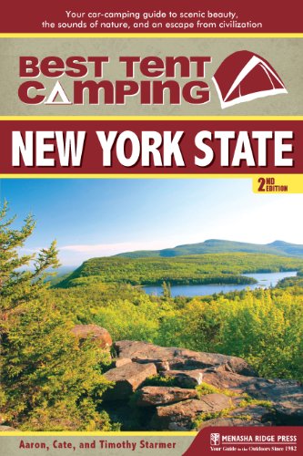 9781634041959: Best Tent Camping: New York State: Your Car-Camping Guide to Scenic Beauty, the Sounds of Nature, and an Escape from Civilization