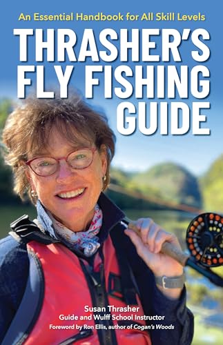 Stock image for Thrashers Fly Fishing Guide: An Essential Handbook for All Skill Levels for sale by Lakeside Books