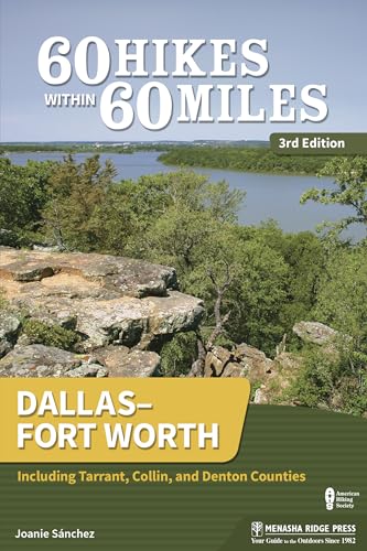 Beispielbild fr 60 Hikes Within 60 Miles: Dallas  Fort Worth: Including Tarrant, Collin, and Denton Counties zum Verkauf von BooksRun