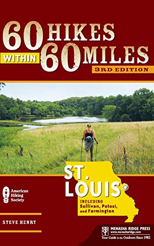 Beispielbild fr 60 Hikes Within 60 Miles: St. Louis: Including Sullivan, Potosi, and Farmington zum Verkauf von Books From California